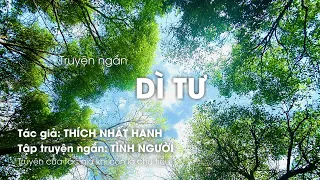 Truyện ngắn DÌ TƯ - Tác giả THÍCH NHẤT HẠNH