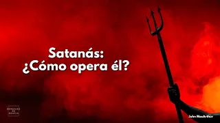 Satanás: ¿Cómo opera él? | Dr. John MacArthur en Español