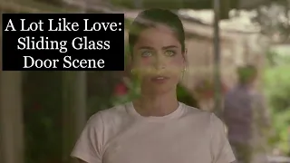 A Lot Like Love: Sliding Glass Door Scene 👩🏻