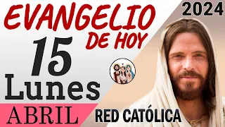 Evangelio de Hoy Lunes 15 de Abril de 2024 | REFLEXIÓN | Red Catolica