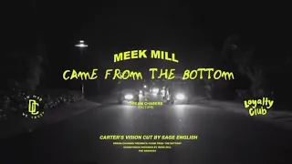 Meek Mill - Came From The Bottom (Preview)