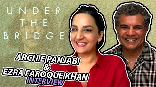 "Under the Bridge" Archie Panjabi & Ezra Faroque Khan interview