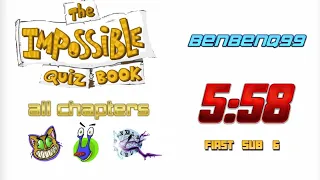 5:58 - The Impossible Quiz Book All Chapters WR