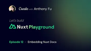 Let's build Nuxt playground! Episode 12 - Embedding Nuxt Docs