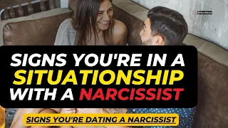 Signs You're in a Situationship With a Narcissist - Red Flags Signs You're Dating A #Narcissist #npd