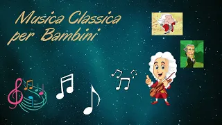 Musica classica bambini -  Mozart, Bach, Haydn, Vivaldi