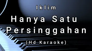 Hanya Satu Persinggahan - Iklim ( Hd Karaoke )