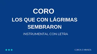 Coro, Los que con Lagrimas Sembraron. ♪(Instrumental con Letra)♪, IDMJI