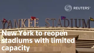 New York to reopen stadiums with limited capacity