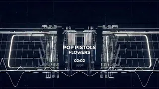 Pop Pistols - Flowers (Bonkerz Remix Edit)