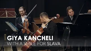 Giya Kancheli - With a Smile for Slava