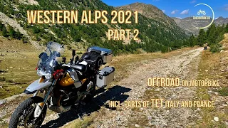 Western Alps 2021, Part 2, Offroad on Moto Guzzi V85TT incl.Parts of TET Italy/France (D/engl. Subs)