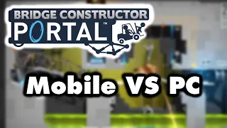 Bridge Constructor Portal - Mobile Version VS PC Version Comparison
