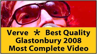 Best Quality & most complete The Verve live at Glastonbury Festival 2008 June 28 Concert Performance
