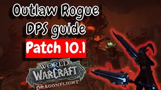 Quick Outlaw Rogue DPS guide | Season 2 Dragonflight | Patch 10.1