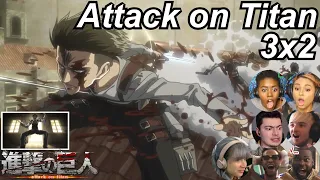 Attack on Titan 3x2 Reactions | Great Anime Reactors!!! | 【進撃の巨人】【海外の反応】