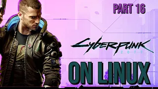 Cyberpunk 2077 ON LINUX (Fedora 33) AMD RX580 (4Gb) - PART 16 No Commentary