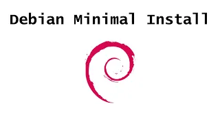 Debian 12 Minimal Install