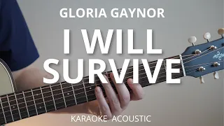 I Will Survive - Gloria Gaynor (Karaoke Acoustic Guitar)