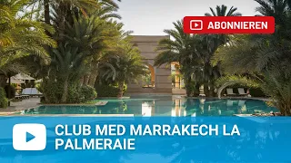 Club Med Marrakech La Palmeraie - Marokko