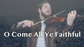 O Come All Ye Faithful - Jonathan Anderson Violin Hymns