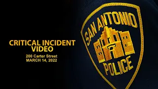 San Antonio Police Department: Critical Incident Video Release Carter Street