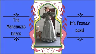 Making A Fancy 1890s Dress | The Grand Reveal