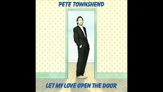 Pete Townshend - Let My Love Open The Door