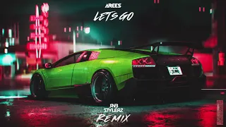 AREES - Let's Go (Rnbstylerz Remix)