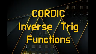 CORDIC Algorithm Inverse Trigonometric Functions