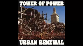 Tower of Power - Only So Much Oil In The Ground - (Urban Renewal - 1975)