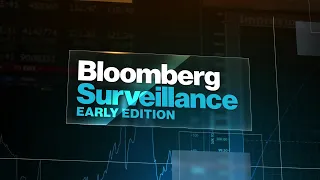 'Bloomberg Surveillance: Early Edition' Full (06/19/23)