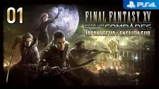 Final Fantasy XV Comrades 【PS4】 #01 │ No Commentary Gameplay │ Japanese VA - English Sub