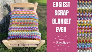 THIS IS THE EASIEST SCRAP BLANKET YOU WILL EVER MAKE / Ophelia Talks Crochet