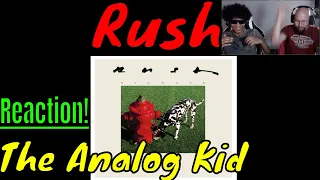 Rush - The Analog Kid | Reaction!