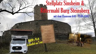 Stellplatz Sinsheim und Burg Steinsberg Rittermahl mit dem Chausson 640