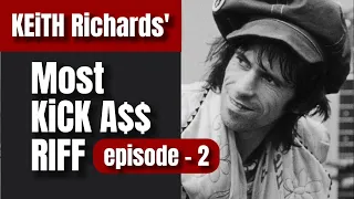 Keith Richards' Most Kick A$$ Riff (Episode-2)