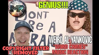 Weird Al Yankovic Reaction - WORD CRIMES (COPYRIGHT FILTER REMOVED) | FIRST TIME REACTION TO