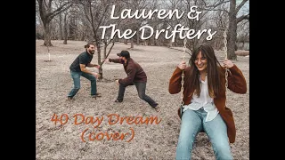 Lauren & The Drifters - 40 Day Dream (Edward Sharpe and the Magnetic Zeros cover)