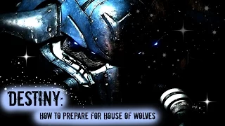 Destiny - How to Prepare for the House of Wolves Expansion and Get New Gear Fast!!