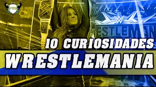 10 CURIOSIDADES SOBRE A WRESTLEMANIA