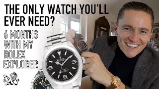 The Only Watch You'll Ever Need? - Why The Explorer Is My Best Rolex, 6 Month Update & Brief History