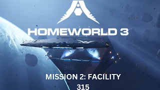 Homeworld 3: Mission 2: Facility 315: Hard: Full Gameplay Walkthrough: No Commentary: 4K