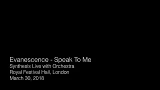 Evanescence - Speak To Me @ Royal Festival Hall (Mar 30, 2018) (Audio)