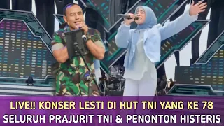 Live - Konser Megah Lesti Kejora Di Hut TNI Ke 78 Seluruh Prajurit Dan Penonton Histeris