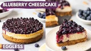 World's Best Eggless Cheesecake | Blueberry Cheesecake Recipe | Mother's Day Special
