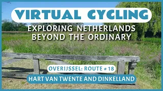 Virtual Cycling | Exploring Netherlands Beyond the Ordinary | Overijssel Route # 18