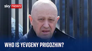 Wagner boss: Who is Yevgeny Prigozhin?