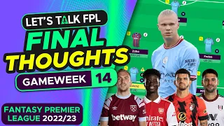 FINAL TEAM SELECTION THOUGHTS FOR GW14 | FANTASY PREMIER LEAGUE 2022/23 TIPS