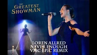 Loren Allred - Never Enough (VMC Epic Remix)